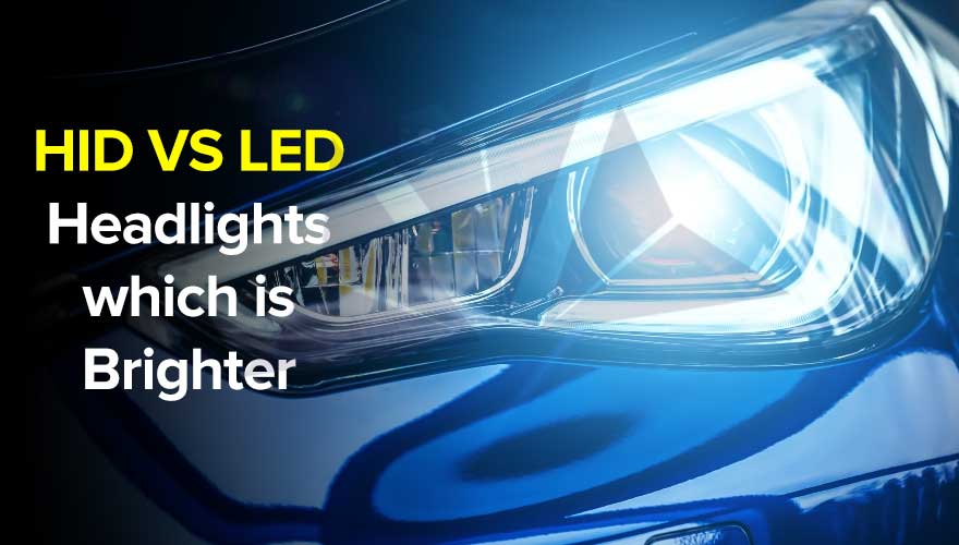 LED vs. HID Headlights – Understand the Basic difference