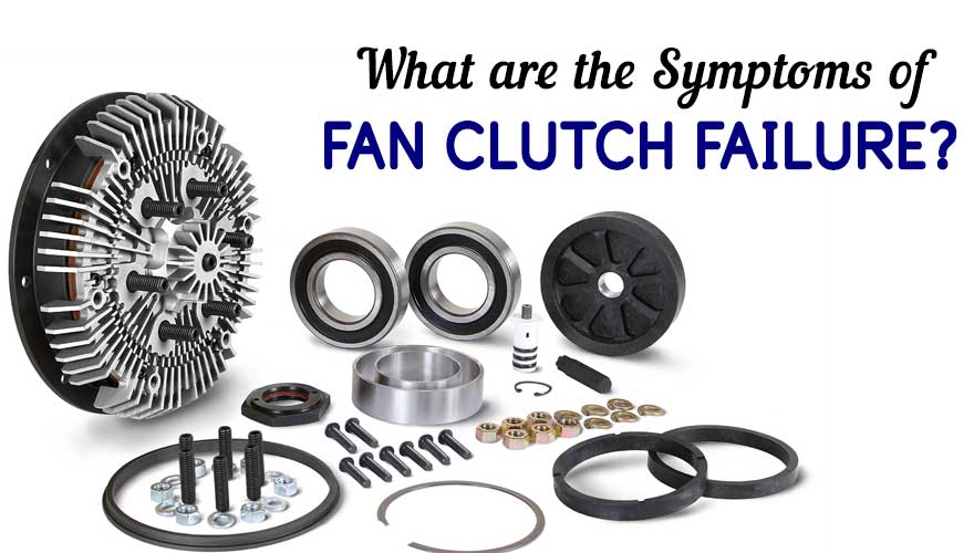 Can A Bad Fan Clutch Cause Transmission Problems